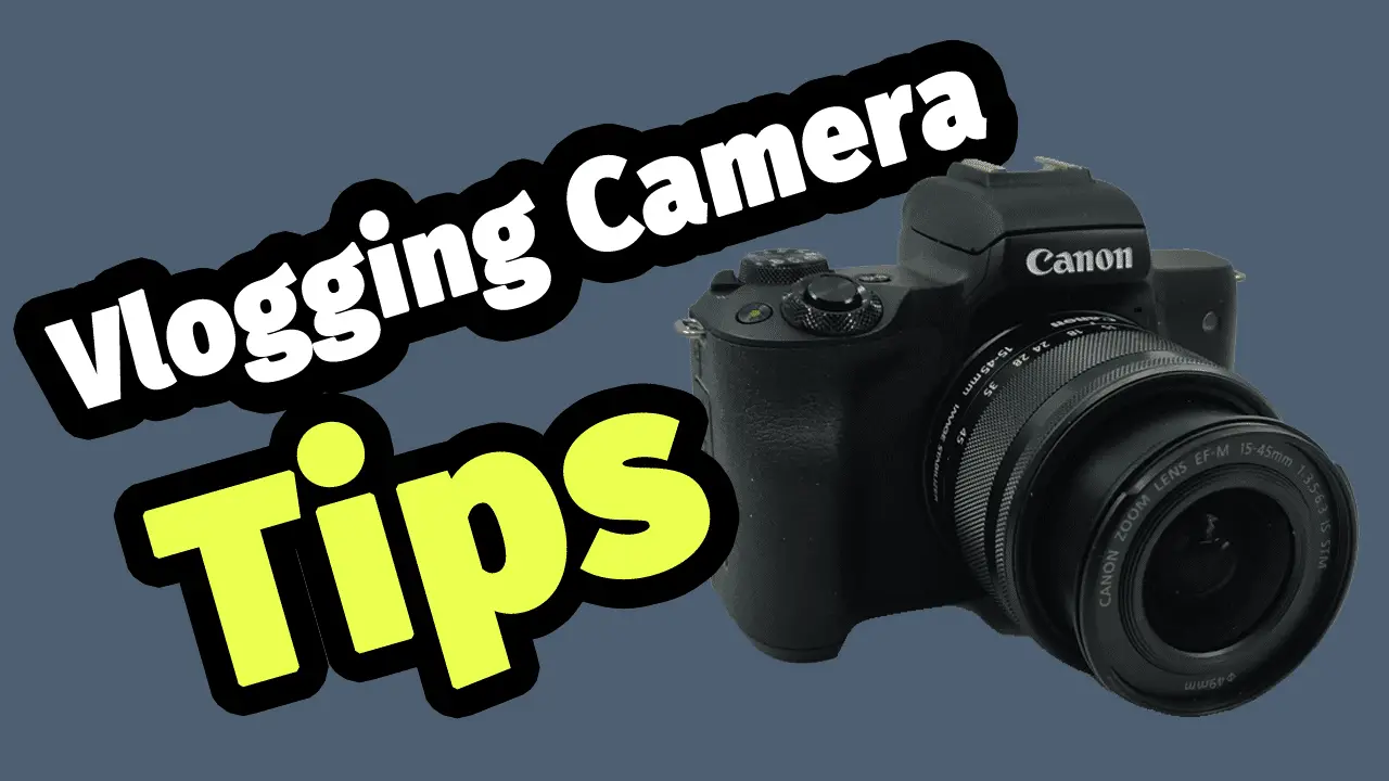 Vlogging Camera Tips Thumbnail 2018